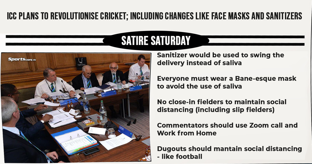 Satire Saturday | ICC plans to revolutionise cricket; including changes like face masks and sanitizers