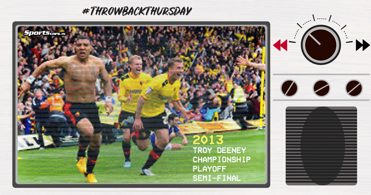 Throwback Thursday | Troy Deeney’s redemption strike seals 2013 Championship playoff semi-final